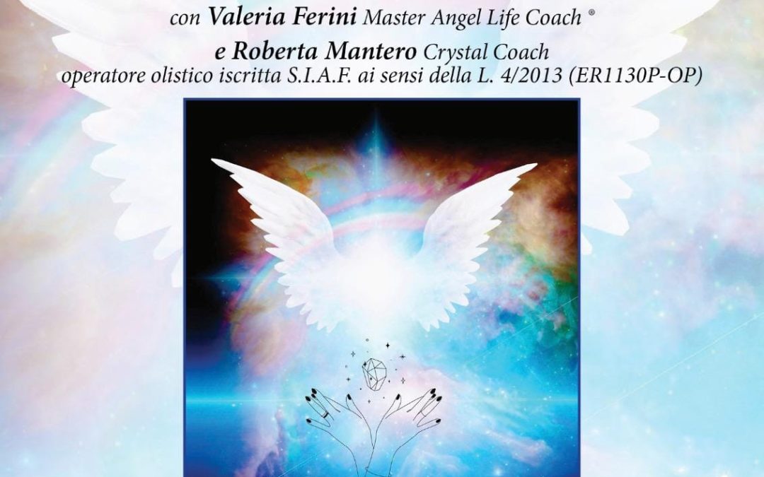 SERATA DI MEDITAZIONE “ANGELI E CRISTALLI”