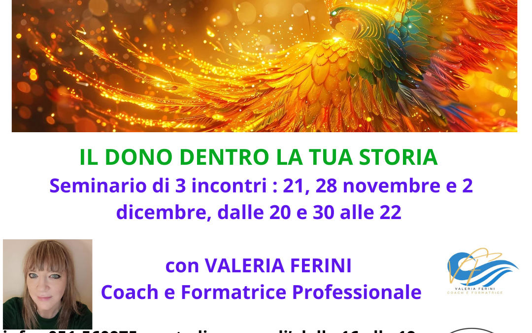 SEMINARIO “LA TUA RINASCITA- IL DONO DENTRO LA TUA STORIA” 21, 28 NOVEMBRE E 2 DICEMBRE A LA META CENTRO DONNE