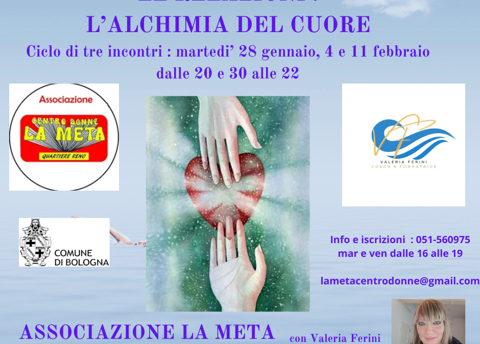 NUOVO SEMINARIO : “LE RELAZIONI : L’ ALCHIMIA DEL CUORE “