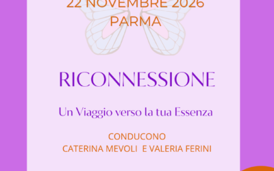 SEMINARIO ESPERIENZIALE “RICONNESSIONE” CON CATERINA MEVOLI E VALERIA FERINI